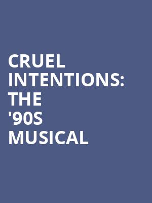 Cruel Intentions: The '90s Musical at The Other Palace